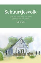 Schuurtjesvolk 9789087189396 Huib de Vries, Verzenden, Zo goed als nieuw, Huib de Vries