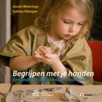 Begrijpen met je handen 9789036812252 Annet Weterings, Verzenden, Zo goed als nieuw, Annet Weterings
