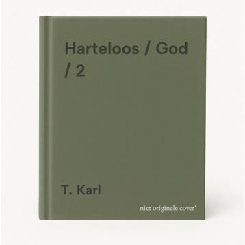 Harteloos / God / 2 9789031431113 T. Karl, Verzenden, Zo goed als nieuw, T. Karl
