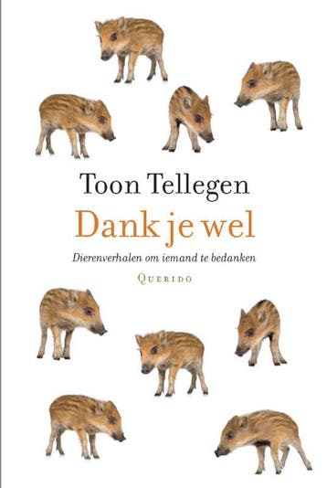 Dank je wel 9789021445946 Toon Tellegen, Verzenden, Zo goed als nieuw, Toon Tellegen