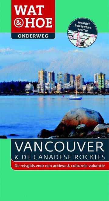 Vancouver en de Canadese rockies / Wat & Hoe onderweg, Verzenden, Tim Jepson