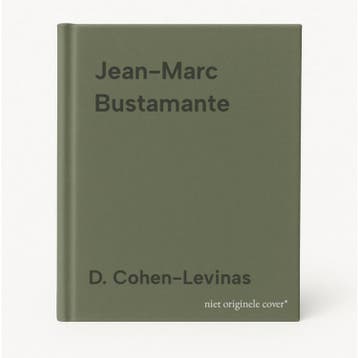 Jean-Marc Bustamante 9789070149529 D. Cohen-Levinas, Boeken, Verzenden, Gelezen, D. Cohen-Levinas