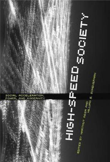 High-Speed Society 9780271034171 Hartmut Rosa, Boeken, Verzenden, Gelezen, Hartmut Rosa