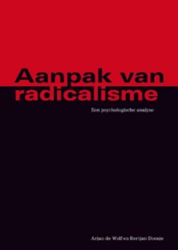 Aanpak van radicalisme 9789066659926 Arjan de Wolf, Boeken, Verzenden, Zo goed als nieuw, Arjan de Wolf