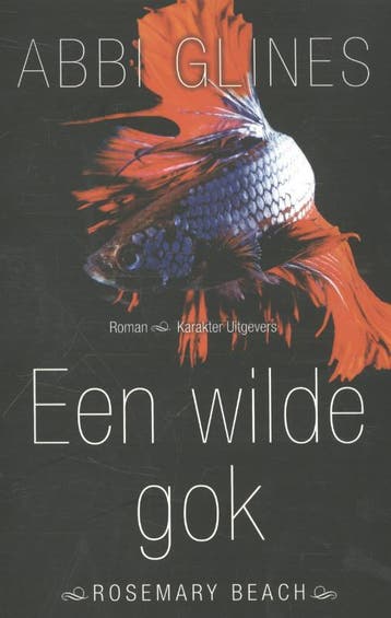 Een wilde gok / Rosemary Beach / 7 9789045208343 Abbi Glines, Verzenden, Abbi Glines