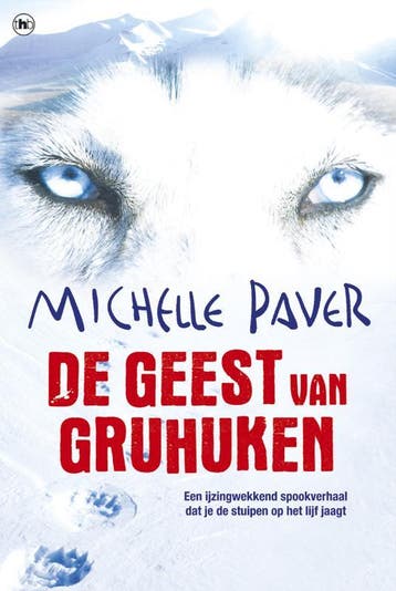 De geest van Gruhuken 9789044328684 Michelle Paver, Verzenden, Zo goed als nieuw, Michelle Paver