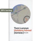Heldere hemel 9789059651494 Tom Lanoye, Verzenden, Tom Lanoye
