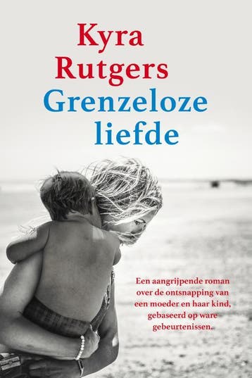 Grenzeloze liefde 9789020542837 Kyra Rutgers, Verzenden, Gelezen, Kyra Rutgers