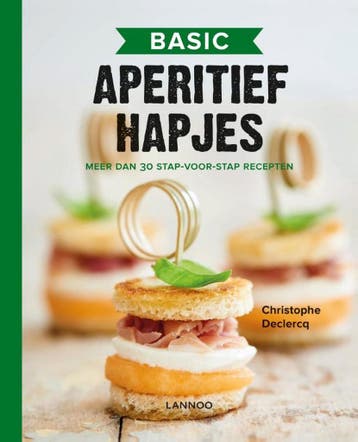 Basic aperitiefhapjes 9789401446518 Christophe Declercq, Boeken, Verzenden, Zo goed als nieuw, Christophe Declercq