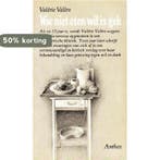 Wie niet eten wil is gek 9789060740989 Valere, Boeken, Verzenden, Gelezen, Valere