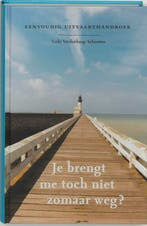 Je brengt me toch niet zomaar weg ? 9789043506038, Verzenden, Gelezen, C. Vredenburg-Schouten