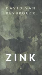 Zink 9789059653580 David van Reybrouck, Verzenden, Zo goed als nieuw, David van Reybrouck