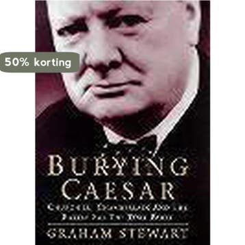 Burying Caesar 9780297818311 Graham Stewart, Verzenden, Graham Stewart