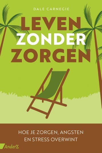 Leven Zonder Zorgen | Dale Carnegie | Nieuw, Verzenden, Nieuw, Dale Carnegie