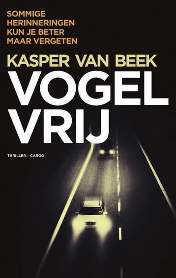 Vogelvrij 9789403107202 Kasper van Beek, Verzenden, Kasper van Beek