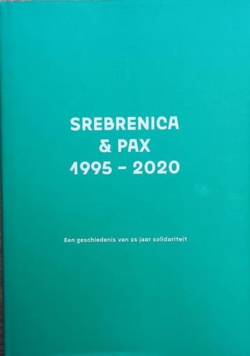 Srebrenica & Pax 1995 - 2020 9789492487506 Chris Keulemans, Boeken, Verzenden, Zo goed als nieuw, Chris Keulemans