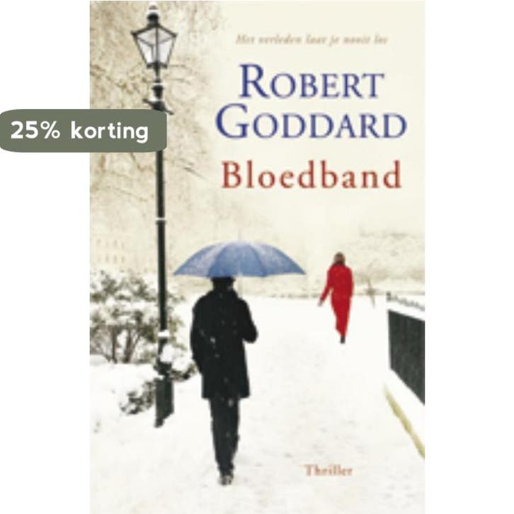 Bloedband 9789024530946 Robert Goddard, Boeken, Thrillers, Gelezen, Verzenden
