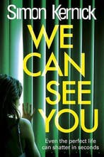 We Can See You 9781780894508 Simon Kernick, Verzenden, Gelezen, Simon Kernick