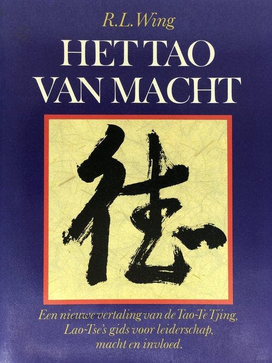 Het Tao van macht - R.L. Wing - 9789061343042 - Paperback, Boeken, Esoterie en Spiritualiteit, Verzenden