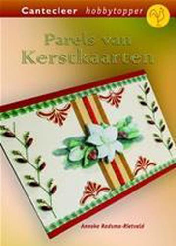 Parels van Kerstkaarten 9789021338118 A. Radsma-Rietveld, Verzenden, A. Radsma-Rietveld