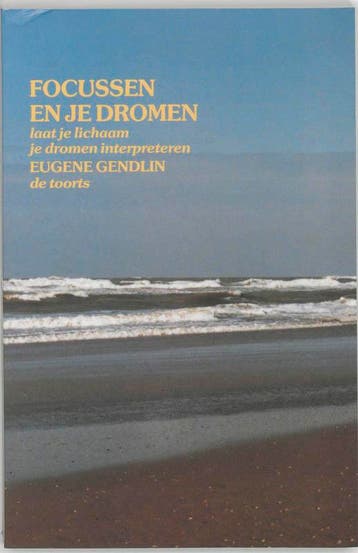 Focussen en je dromen 9789060206454 E. Gendlin, Boeken, Verzenden, Gelezen, E. Gendlin