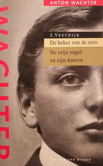 De beker van de min : de geschiedenis van een eerste jaar ;, Verzenden, Simon Vestdijk
