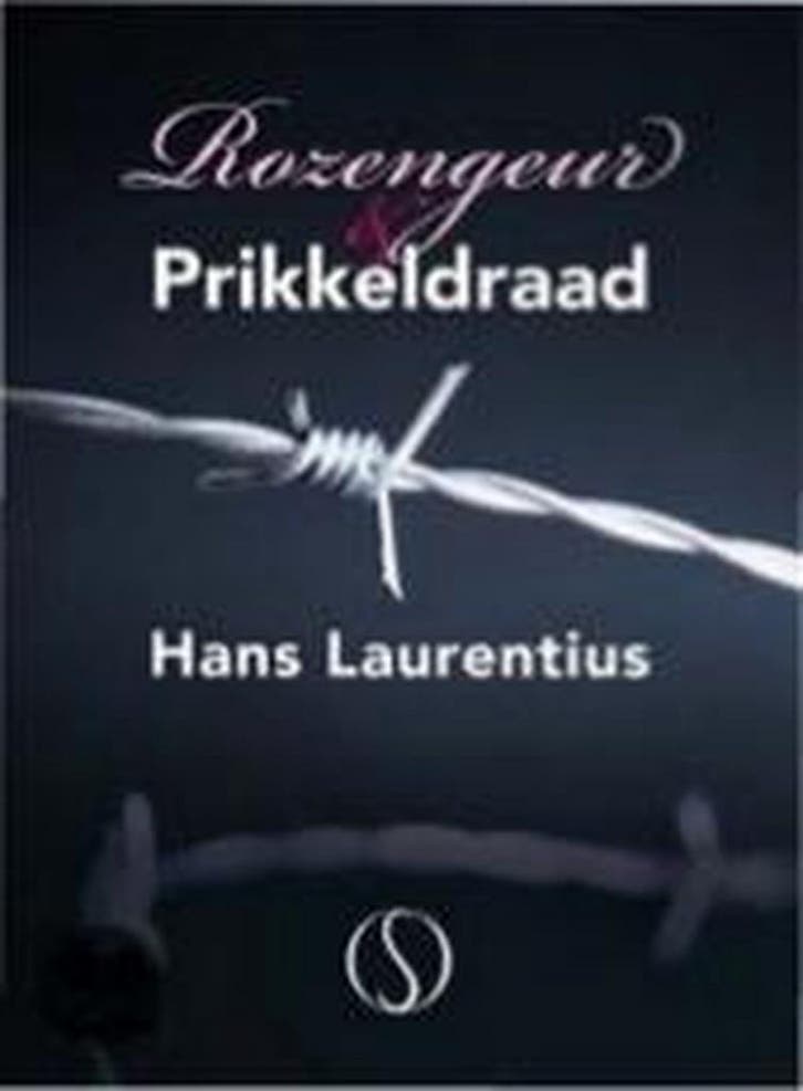 Rozengeur en prikkeldraad 9789491411168 Hans Laurentius, Livres, Ésotérisme & Spiritualité, Envoi