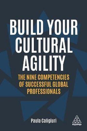 Build Your Cultural Agility 9781789666595 Paula Caligiuri, Verzenden, Zo goed als nieuw, Paula Caligiuri
