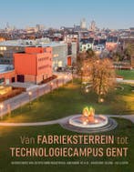 Van fabrieksterrein tot Technologiecampus Gent 9789462701977, Verzenden, Zo goed als nieuw