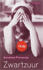 Zwartzuur 9789045700069 Anneloes Timmerije, Verzenden, Anneloes Timmerije