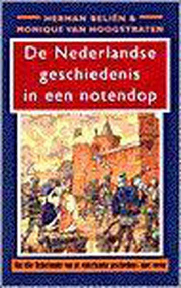De Nederlandse geschiedenis in een notendop 9789053336144, Verzenden, M. van Hoogstraten