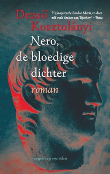 Nero, de bloedige dichter 9789055159567 Deszo Kosztolanyi, Verzenden, Zo goed als nieuw, Deszo Kosztolanyi