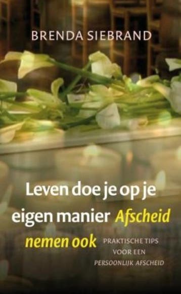 Leven doe je op je eigen manier, afscheid nemen ook, Verzenden, Zo goed als nieuw, Brenda Siebrand