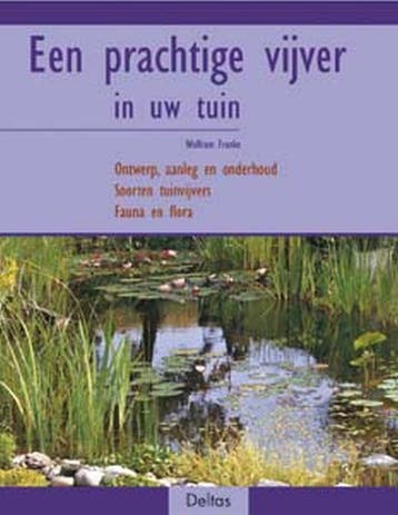 Een prachtige vijver in uw tuin 9789044700770 W. Franke, Verzenden, Gelezen, W. Franke