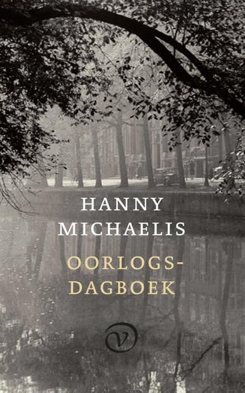 Oorlogsdagboek 1940-1945 9789028282322 Hanny Michaelis, Boeken, Verzenden, Gelezen, Hanny Michaelis