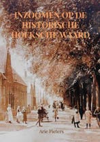 Inzoomen op de historische Hoeksche Waard 9789403627281, Boeken, Verzenden, Zo goed als nieuw, Arie Pieters