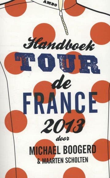 Handboek Tour de France 2013 - Boogerd, Verzenden, Nieuw