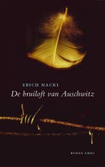 De bruiloft van Auschwitz 9789026318122 E. Hackl, Verzenden, Zo goed als nieuw, E. Hackl