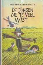 De jongen die te veel wist 9789050161749 Anthony Horowitz, Boeken, Kinderboeken | Jeugd | 10 tot 12 jaar, Verzenden, Gelezen, Anthony Horowitz