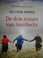 De drie zussen van Auschwitz Heather Morris 9789402700015, Boeken, Verzenden, Zo goed als nieuw, Heather Morris