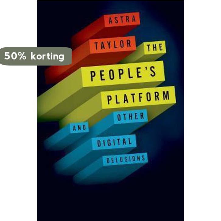 The Peoples Platform 9780805093568 Astra Taylor, Livres, Langue | Anglais, Envoi