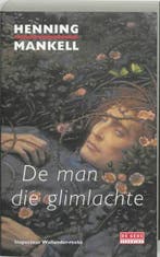 De man die glimlachte / Inspecteur Wallander-reeks / 4, Verzenden, Gelezen, Henning Mankell