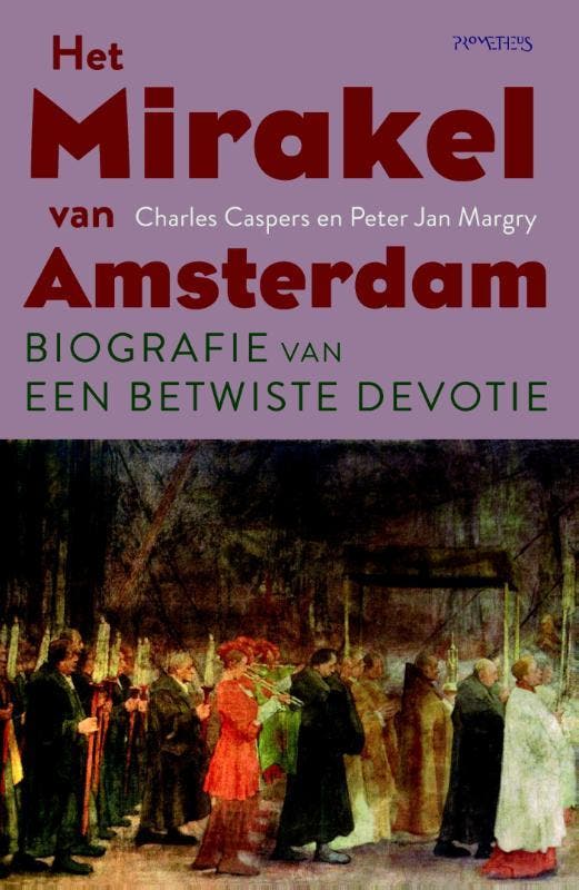 Het mirakel van Amsterdam 9789035139596 Charles Caspers, Livres, Histoire mondiale, Envoi