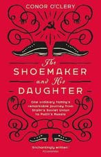The Shoemaker and his Daughter 9781784163112 Conor OClery, Verzenden, Gelezen, Conor O'Clery