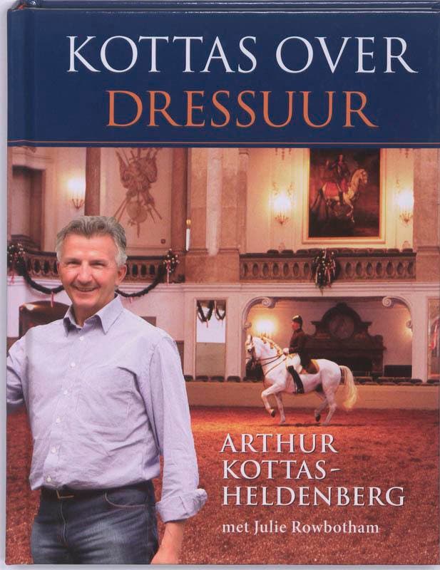 Kottas over dressuur 9789077462638 Arthur Kottas-Heldenberg, Boeken, Hobby en Vrije tijd, Zo goed als nieuw, Verzenden