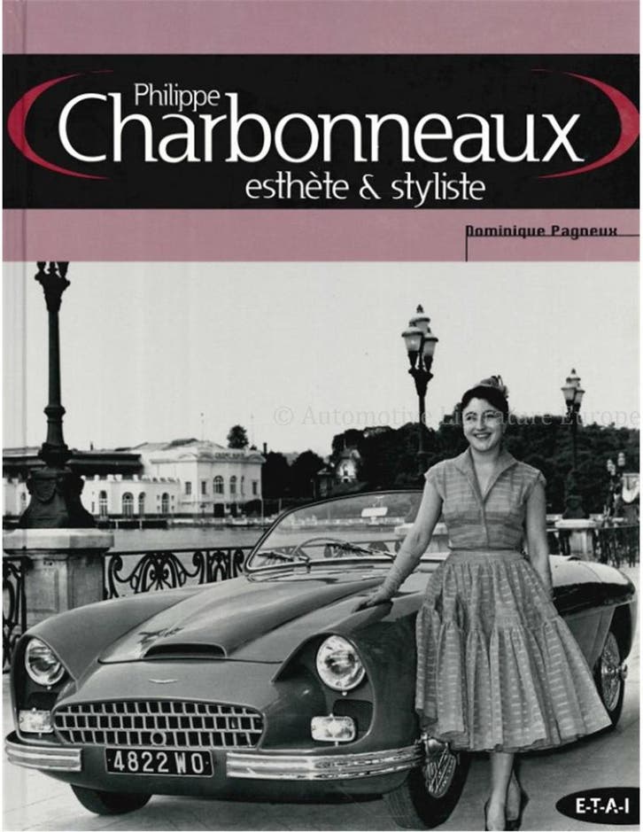 PHILIPPE CHARBONNEAUX, ESTHÈTE & STYLISTE, Livres, Autos | Livres