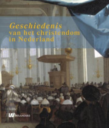 Geschiedenis van het christendom in Nederland 9789040077265, Boeken, Verzenden, Zo goed als nieuw