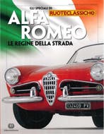 2010 GLI SPECIALE DI RUOTECLASSICHE: ALFA ROMEO, LE REGINE, Nieuw