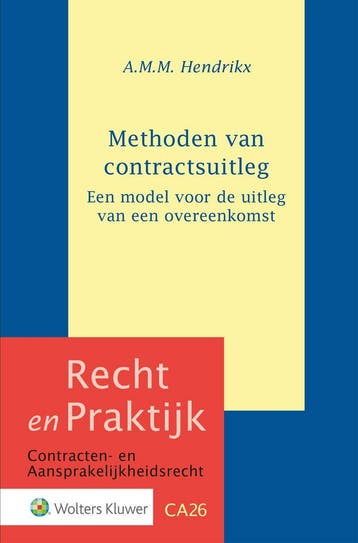 Methoden van contractsuitleg 9789013172966 A.M.M. Hendrikx, Boeken, Verzenden, Gelezen, A.M.M. Hendrikx