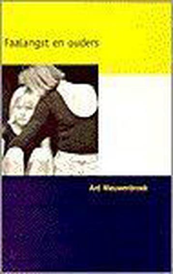 Faalangst en ouders 9789024294350 Ard Nieuwenbroek, Verzenden, Ard Nieuwenbroek